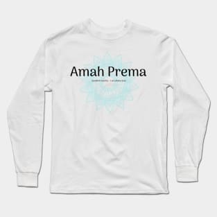 Amah Prema Sanskrit Mantra Long Sleeve T-Shirt